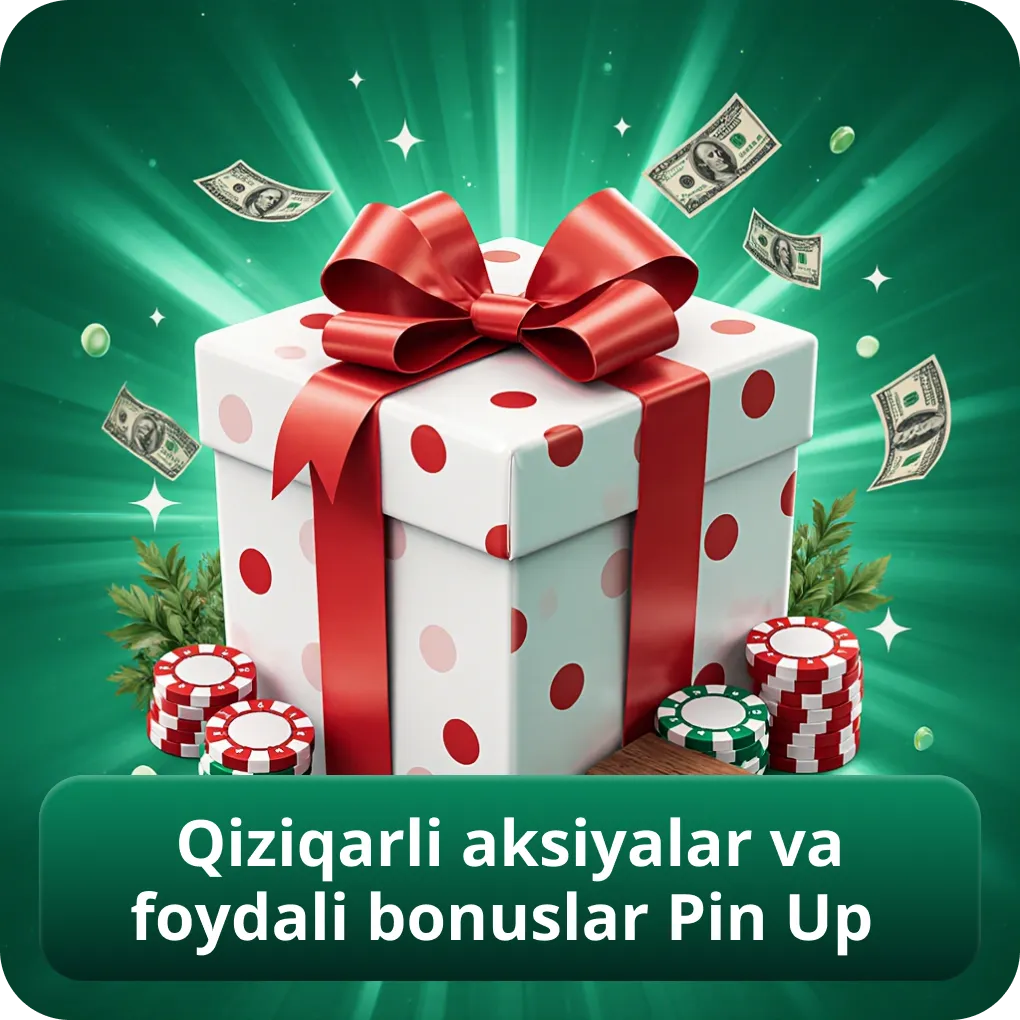 Qiziqarli aksiyalar va bonuslar Pin Up platformasida